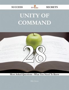 Cover Unity of Command 28 Success Secrets - 28 Most Asked Questions On Unity of Command - What You Need To Know (eBook, ePUB)