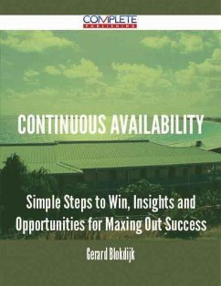 Cover Continuous Availability - Simple Steps to Win, Insights and Opportunities for Maxing Out Success (eBook, ePUB)