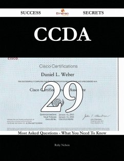 CCDA 29 Success Secrets - 29 Most Asked Questions On CCDA - What You Need To Know (eBook, ePUB)