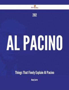 202 Al Pacino Things That Finely Explain Al Pacino (eBook, ePUB)