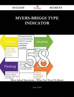 myers-briggs type indicator 58 Success Secrets - 58 Most Asked Questions On myers-briggs type indicator - What You Need To Know (eBook, ePUB) - Fields, Harry