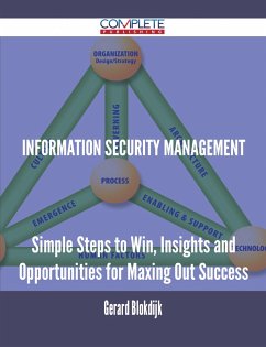 Cover Information Security Management - Simple Steps to Win, Insights and Opportunities for Maxing Out Success (eBook, ePUB)