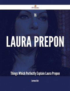 76 Laura Prepon Things Which Perfectly Explain Laura Prepon (eBook, ePUB)