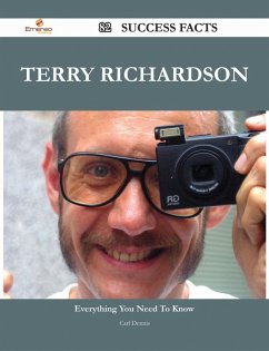 Terry Richardson 82 Success Facts - Everything you need to know about Terry Richardson (eBook, ePUB) - Dennis, Carl