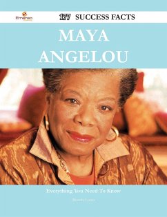 Maya Angelou 177 Success Facts - Everything you need to know about Maya Angelou (eBook, ePUB) - Lyons, Beverly