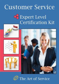 Customer Service Expert Level Full Certification Kit - Complete Skills, Training, and Support Steps to the Best Customer Experience by Redefining and Improving Customer Experience (eBook, ePUB)