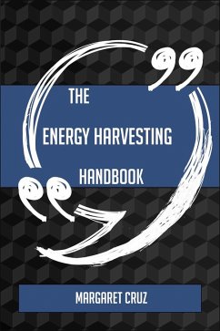 Cover The Energy Harvesting Handbook - Everything You Need To Know About Energy Harvesting (eBook, ePUB)
