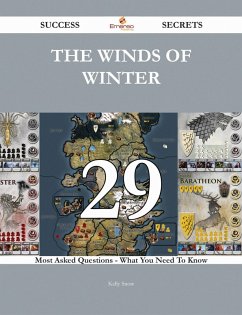 The Winds of Winter 29 Success Secrets - 29 Most Asked Questions On The Winds of Winter - What You Need To Know (eBook, ePUB)