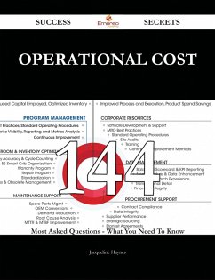 Cover Operational Cost 144 Success Secrets - 144 Most Asked Questions On Operational Cost - What You Need To Know (eBook, ePUB)