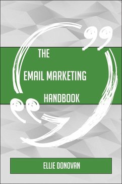 The Email Marketing Handbook - Everything You Need To Know About Email Marketing (eBook, ePUB)