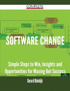 Software Change - Simple Steps to Win, Insights and Opportunities for Maxing Out Success (eBook, ePUB)