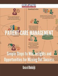 patient care management - Simple Steps to Win, Insights and Opportunities for Maxing Out Success (eBook, ePUB)
