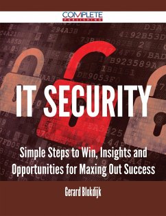 IT Security - Simple Steps to Win, Insights and Opportunities for Maxing Out Success (eBook, ePUB)