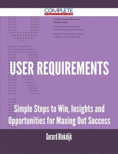 User Requirements - Simple Steps to Win, Insights and Opportunities for Maxing Out Success (eBook, ePUB)