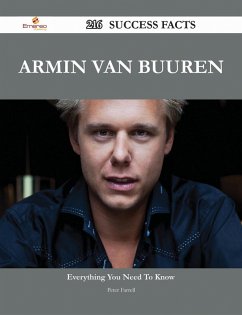 Armin van Buuren 216 Success Facts - Everything you need to know about Armin van Buuren (eBook, ePUB)