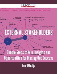 External Stakeholders - Simple Steps to Win, Insights and Opportunities for Maxing Out Success (eBook, ePUB) External Stakeholders - Simple Steps to Win, Insights and Opportunities for Maxing Out Success (eBook, ePUB)