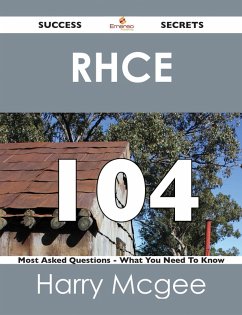 RHCE 104 Success Secrets - 104 Most Asked Questions On RHCE - What You Need To Know (eBook, ePUB)
