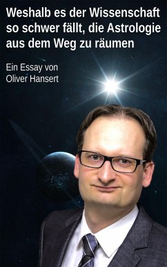 Weshalb es der Wissenschaft so schwer fällt, die Astrologie aus dem Weg zu räumen (eBook, ePUB) - Hansert, Oliver