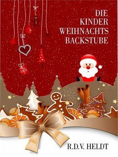 Die Kinder Weihnachtsbackstube (eBook, ePUB) - Heldt, R. D. V.