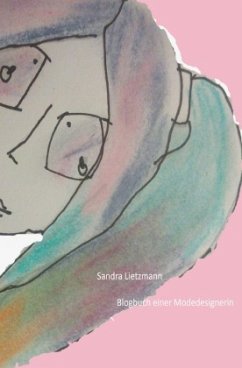 Blogbuch einer Modedesignerin - Lietzmann, Sandra