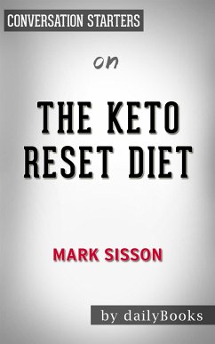 The Keto Reset Diet: by Mark Sisson​​​​​​​   Conversation Starters (eBook, ePUB) - dailyBooks