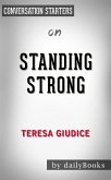 Standing Strong: by Teresa Giudice​​​​​​​   Conversation Starters (eBook, ePUB)
