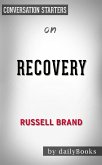 Recovery: by Russell Brand​​​​​​​   Conversation Starters (eBook, ePUB)