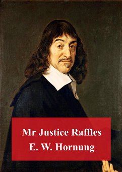 Mr. Justice Raffles (eBook, PDF) - W. Hornung, E.