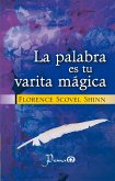 La palabra es tu varita mágica (eBook, ePUB) La palabra es tu varita mágica (eBook, ePUB)