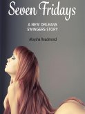 Seven Fridays: A New Orleans Swingers' Story (eBook, ePUB)
