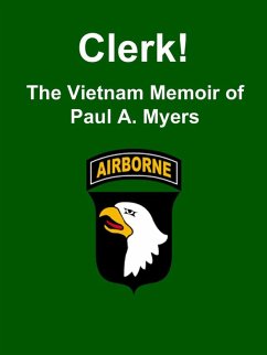 Cover Clerk! The Vietnam Memoir of Paul A. Myers (eBook, ePUB)