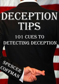 Deception Tips: 101 Cues To Detecting Deception (eBook, ePUB) - Coffman, Spencer