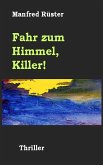 Fahr zum Himmel, Killer! (eBook, ePUB)