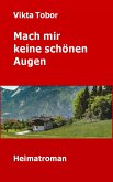 Mach mir keine schönen Augen (eBook, ePUB)