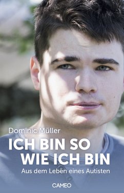 Ich bin so wie ich bin (eBook, ePUB) - Müller, Dominic