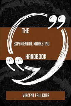 Cover The Experiential marketing Handbook - Everything You Need To Know About Experiential marketing (eBook, ePUB)