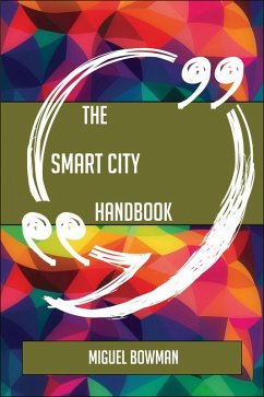 Cover The Smart city Handbook - Everything You Need To Know About Smart city (eBook, ePUB)