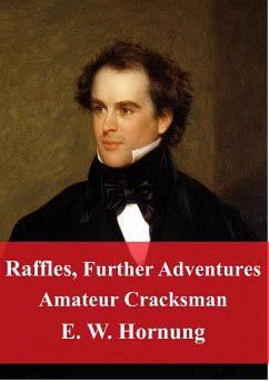 Raffles, Further Adventures Amateur Cracksman (eBook, PDF) - W. Hornung, E.