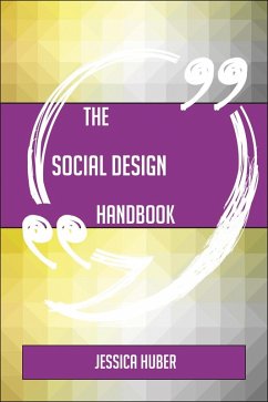 The Social design Handbook - Everything You Need To Know About Social design (eBook, ePUB)