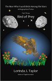 The Man Who Found Birds among the Stars, Part Three: Bird of Prey (eBook, ePUB)