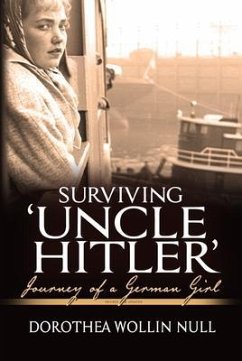 Surviving 'Uncle Hitler' (eBook, ePUB) - Null, Dorothea Wollin