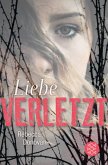 Liebe verletzt / Liebe-Trilogie Bd.1