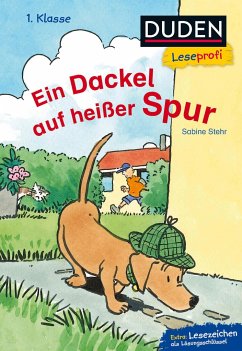 Leseprofi - Ein Dackel auf heißer Spur, 1. Klasse - Stehr, Sabine