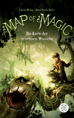 Die Karte der geheimen Wünsche / Map of Magic Bd.1 - Davis, John Parke;Ryan, Carrie