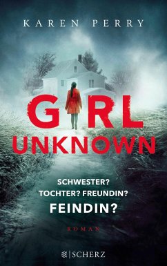 Girl Unknown - Schwester? Tochter? Freundin? Feindin? - Perry, Karen