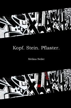 Kopf. Stein. Pflaster. - Seiler, Melina