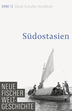 Südostasien / Neue Fischer Weltgeschichte Bd.12 - Schulte Nordholt, Henk