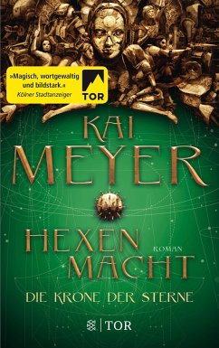 Hexenmacht / Die Krone der Sterne Bd.2 - Meyer, Kai