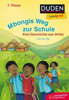 Leseprofi - Mbongis Weg zur Schule. Eine Geschichte aus Afrika, 2. Klasse - Dijk, Lutz van
