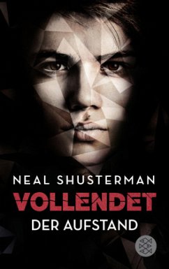 Der Aufstand / Vollendet Bd.2 - Shusterman, Neal